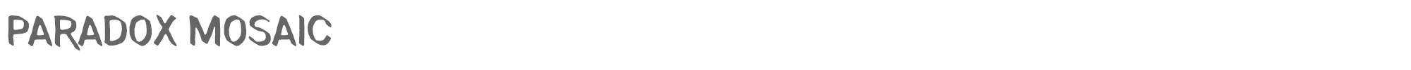 Paradox Mosaic Paradox Mosaic.ttf font preview